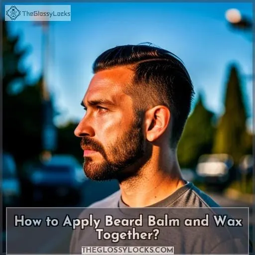 How to Apply Beard Balm and Wax Together?