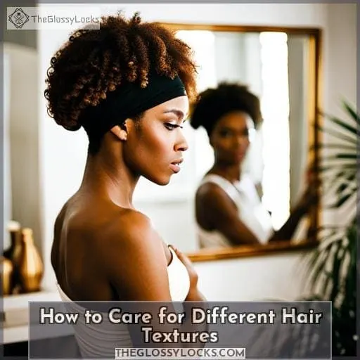 How to Care for Different Hair Textures