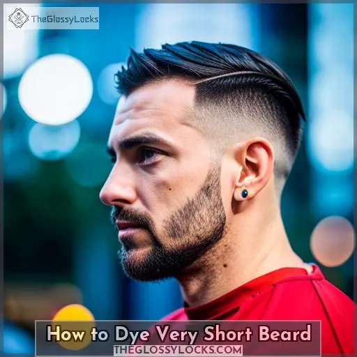 how to dye very short beard