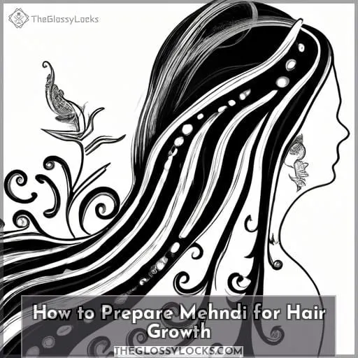 How to Prepare Mehndi for Hair Growth