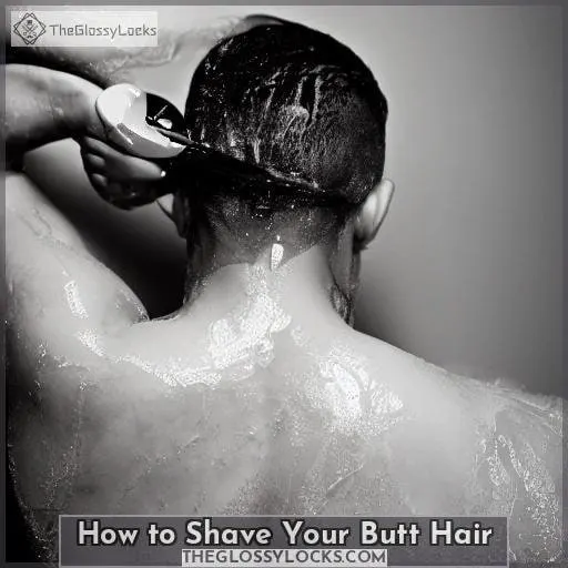 How to Shave Your Butt Hair