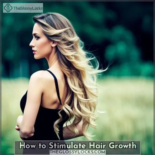 How to Stimulate Hair Growth