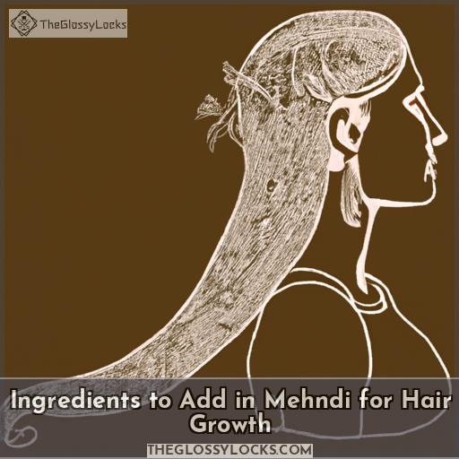 Ingredients to Add in Mehndi for Hair Growth Ingredients to Add in Mehndi for Hair Growth