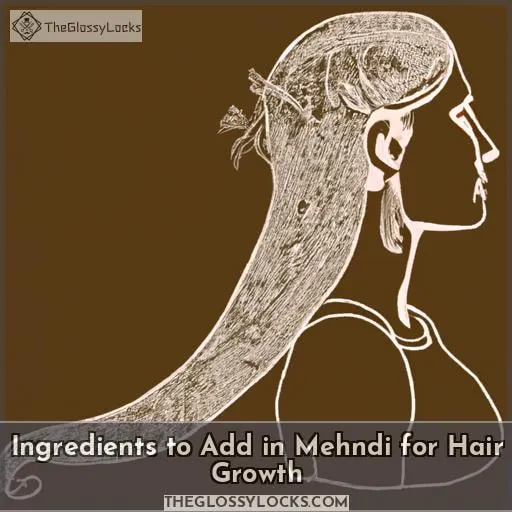 Ingredients to Add in Mehndi for Hair Growth