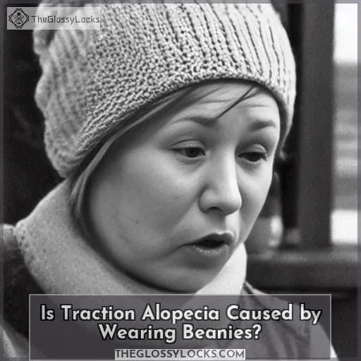 Is Traction Alopecia Caused by Wearing Beanies?