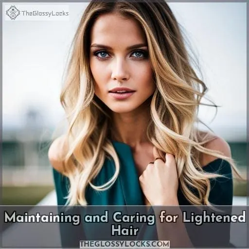 Maintaining and Caring for Lightened Hair