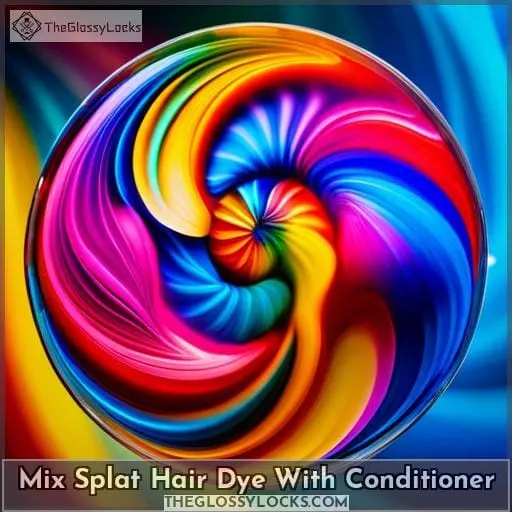 mix splat hair dye with conditioner
