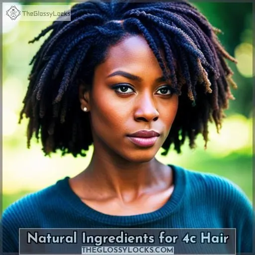 Natural Ingredients for 4c Hair
