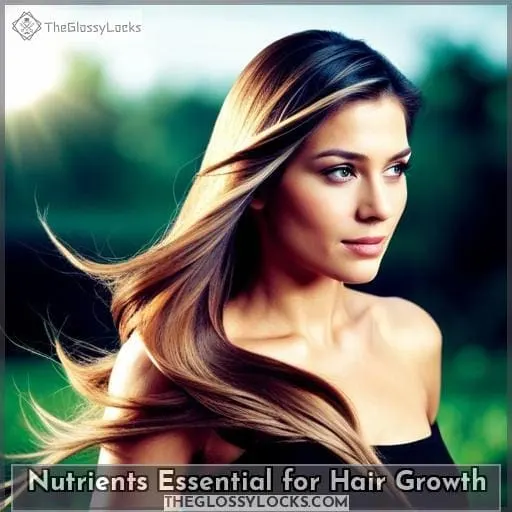 Nutrients Essential for Hair Growth