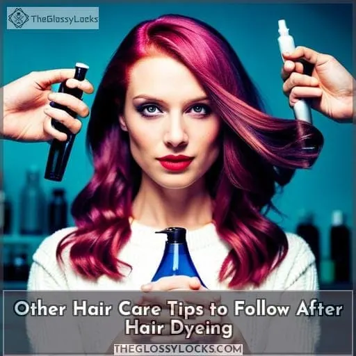 Other Hair Care Tips to Follow After Hair Dyeing