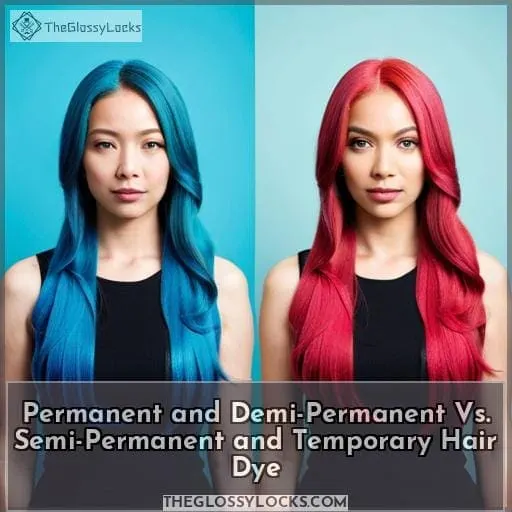 Permanent and Demi-Permanent Vs. Semi-Permanent and Temporary Hair Dye