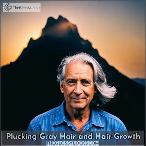 Plucking Gray Hair and Hair Growth