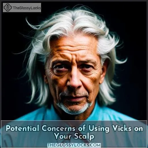 Potential Concerns of Using Vicks on Your Scalp