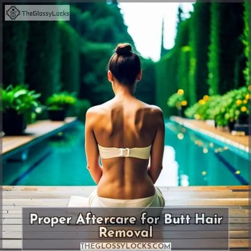 Proper Aftercare for Butt Hair Removal