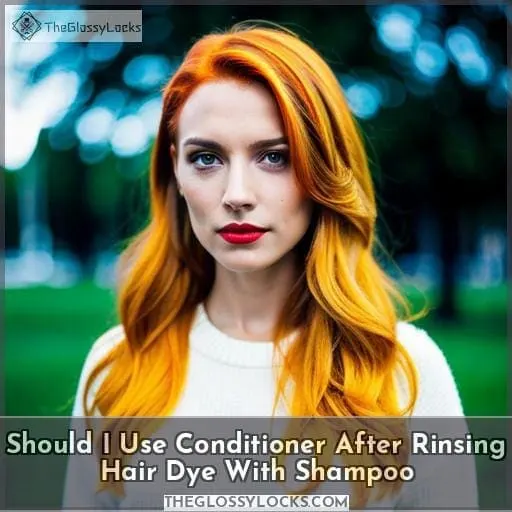Should I Use Conditioner After Rinsing Hair Dye With Shampoo