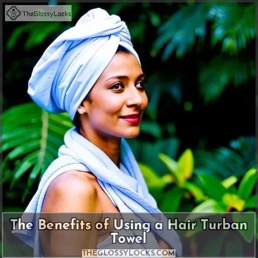 The Benefits of Using a Hair Turban Towel