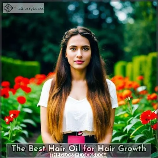 The Best Hair Oil for Hair Growth