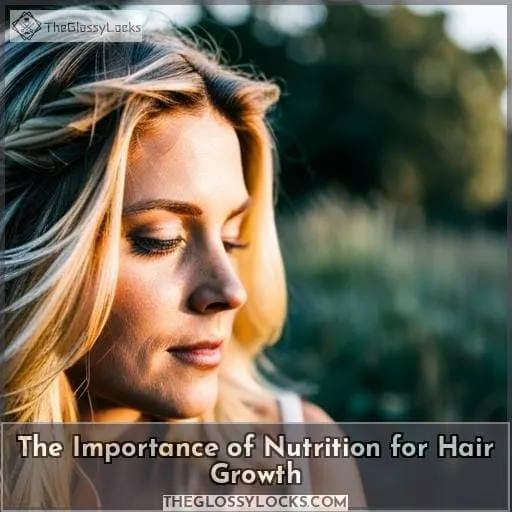 The Importance of Nutrition for Hair Growth