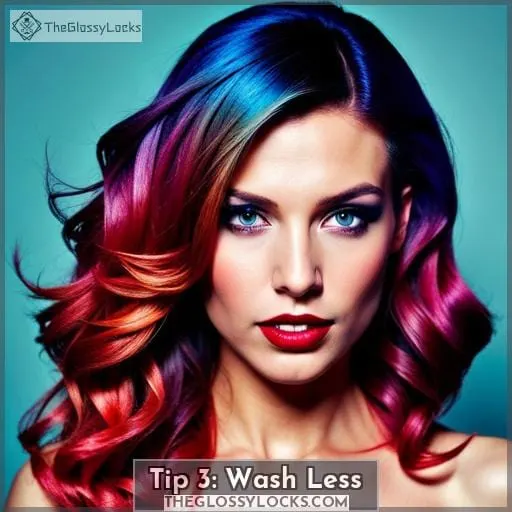 Tip 3: Wash Less