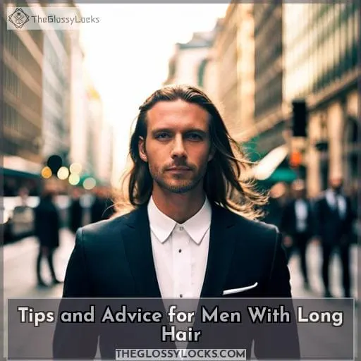 Tips and Advice for Men With Long Hair