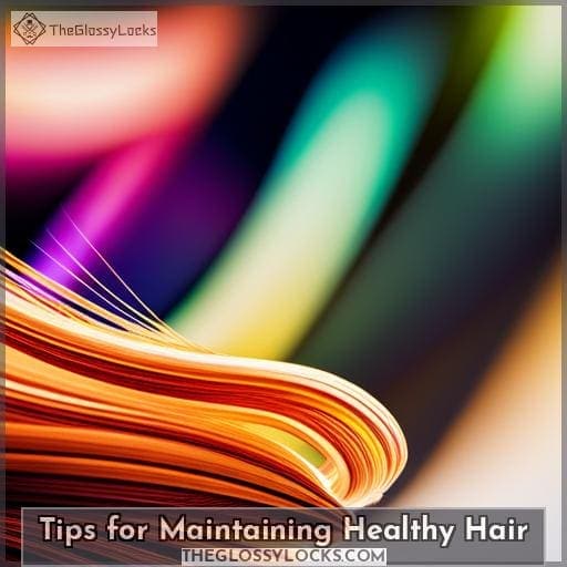 Tips for Maintaining Healthy Hair Tips for Maintaining Healthy Hair
