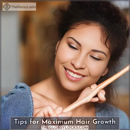 Tips for Maximum Hair Growth