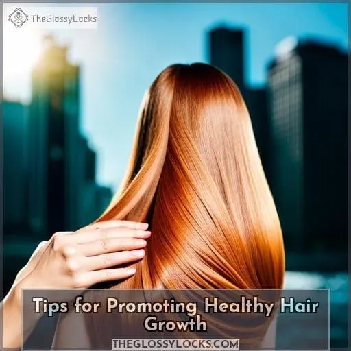 Tips for Promoting Healthy Hair Growth