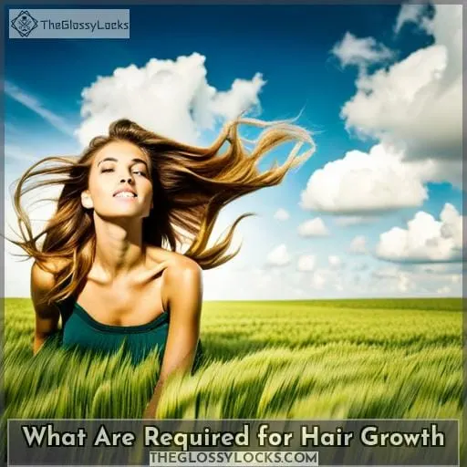what are required for hair growth