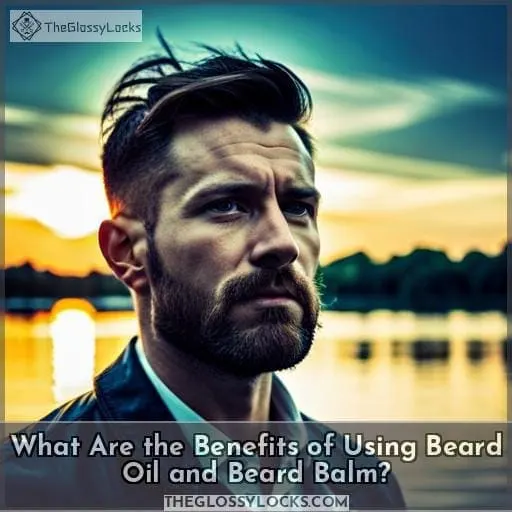What Are the Benefits of Using Beard Oil and Beard Balm?
