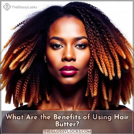 What Are the Benefits of Using Hair Butter?