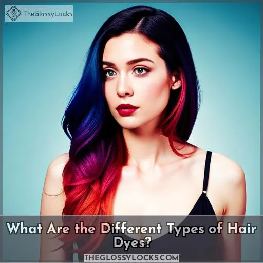 What Are the Different Types of Hair Dyes?