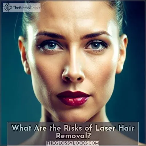What Are the Risks of Laser Hair Removal?