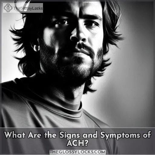 What Are the Signs and Symptoms of ACH?