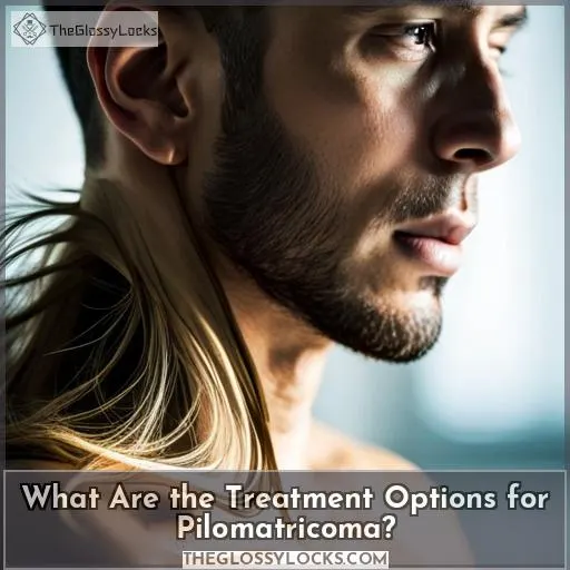 What Are the Treatment Options for Pilomatricoma?