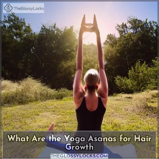 what are the yoga asanas for hair growth