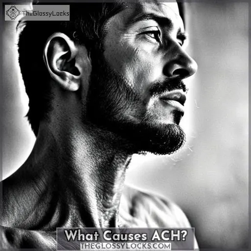 What Causes ACH?