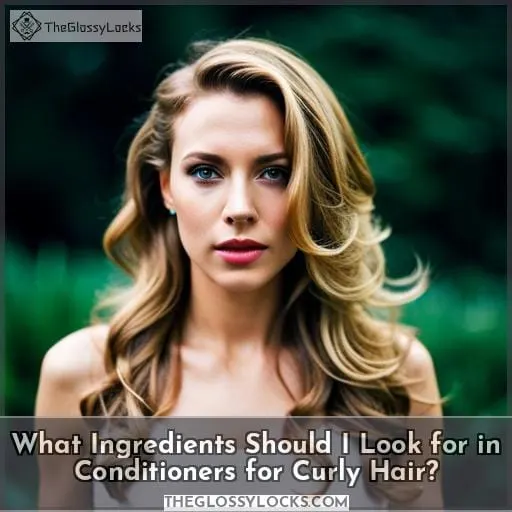 What Ingredients Should I Look for in Conditioners for Curly Hair?