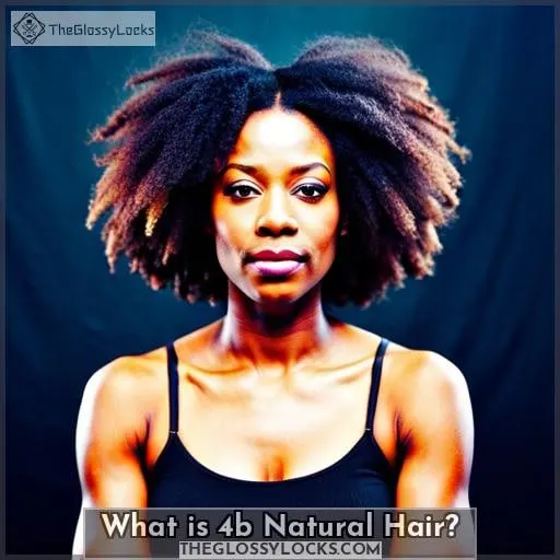 What is 4b Natural Hair?