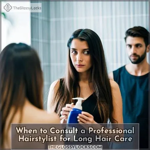 When to Consult a Professional Hairstylist for Long Hair Care