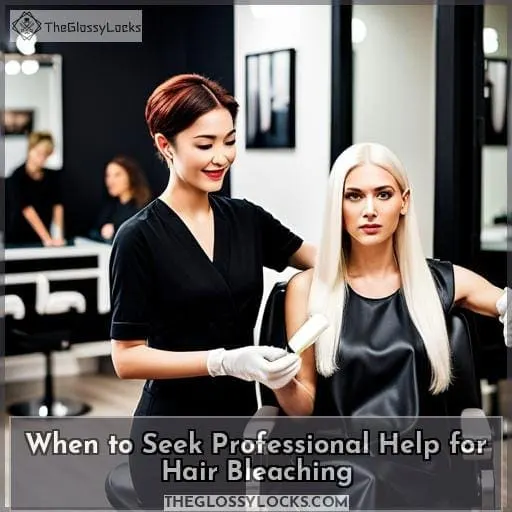 When to Seek Professional Help for Hair Bleaching