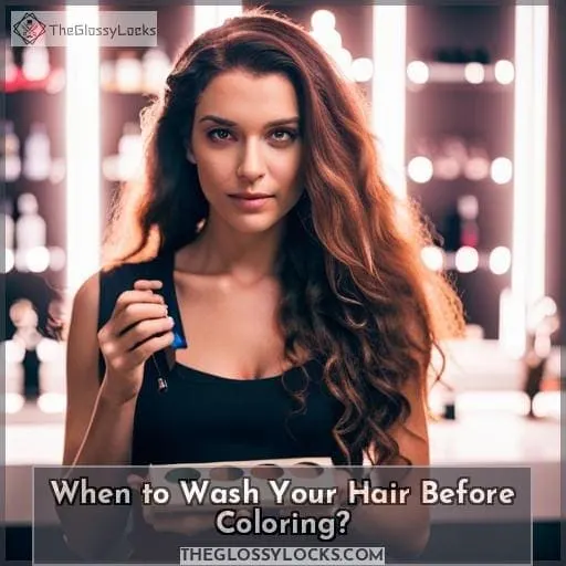 When to Wash Your Hair Before Coloring?