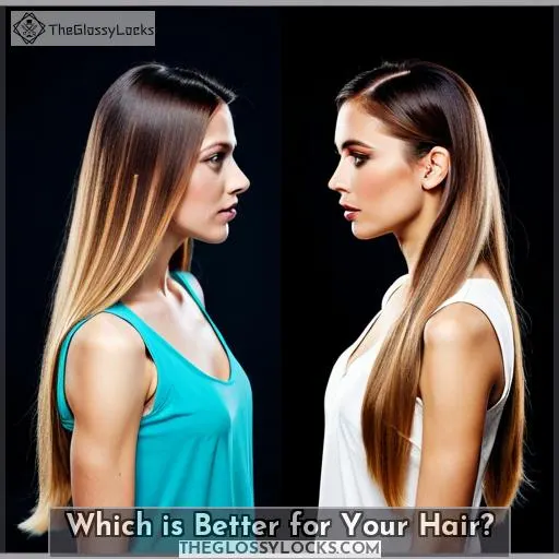 Which is Better for Your Hair?