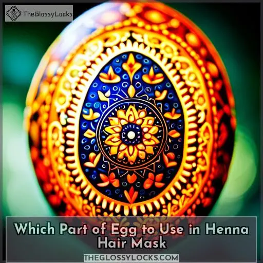 Which Part of Egg to Use in Henna Hair Mask