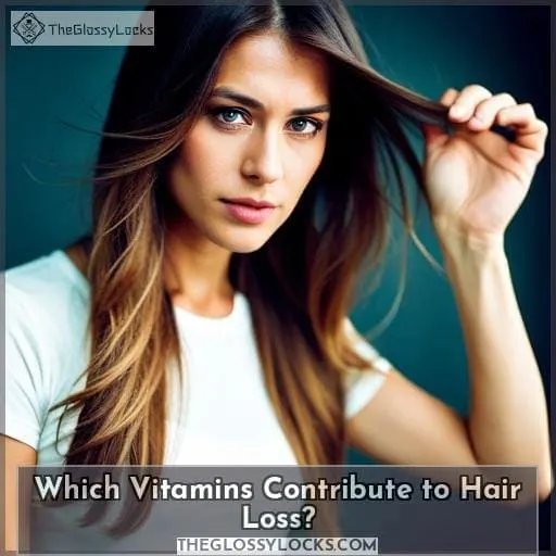 Which Vitamins Contribute to Hair Loss?