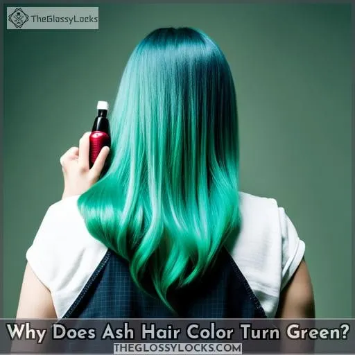 Why Does Ash Hair Color Turn Green?