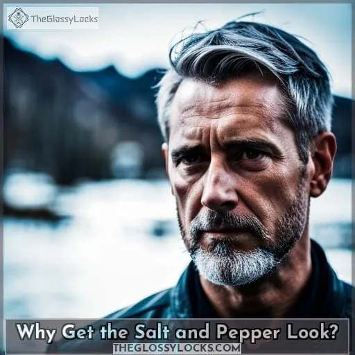 Why Get the Salt and Pepper Look?