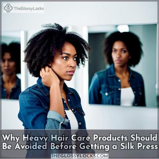 Why Heavy Hair Care Products Should Be Avoided Before Getting a Silk Press Why Heavy Hair Care Products Should Be Avoided Before Getting a Silk Press