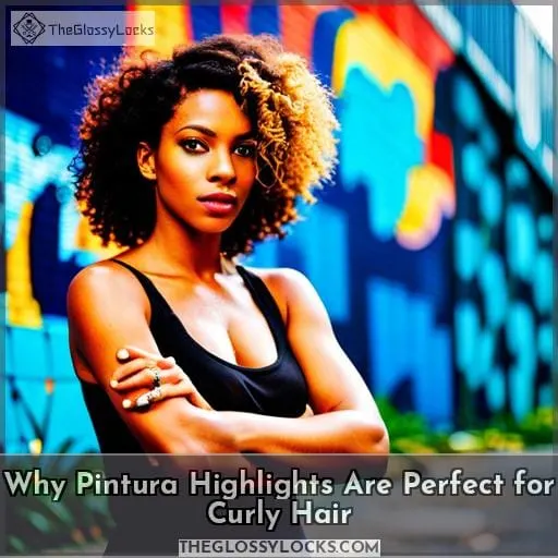 why pintura highlights are perfect for curly hair