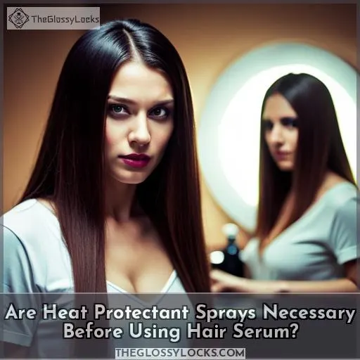 Are Heat Protectant Sprays Necessary Before Using Hair Serum?