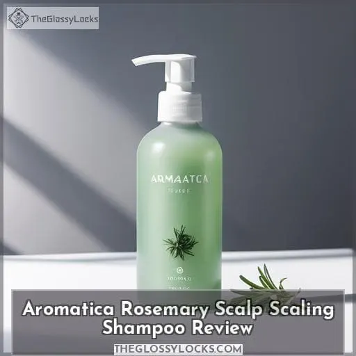 Aromatica Rosemary Scalp Scaling Shampoo Review